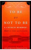 To Be or Not to Be a Church Member
