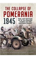 The Collapse of Pomerania 1945