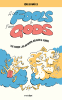 Holy Fools and Funny Gods