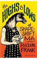 Highs and Lows of Shapeshift Ma and Big-Little Frank