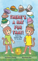 There's a Hat for That!