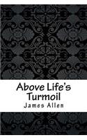 Above Life's Turmoil