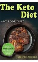 The Keto Diet: The Complete Ketogenic Diet Guide, with More Than 25 Weight Loss Recipes Recipes and Meal Plan to Lose Weight & Stop Fad Dieting