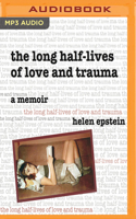 Long Half-Lives of Love and Trauma