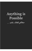 Anything Is Possible: With a little glitter 6x9 - GRAPH JOURNAL - Journal with graph paper pages, square grid pattern