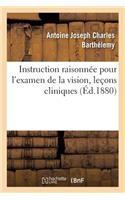 Instruction Raisonnée Pour l'Examen de la Vision Devant Les Conseils de Révision