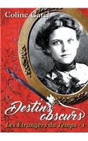 Les Étrangers du Temps 1: Destins Obscurs