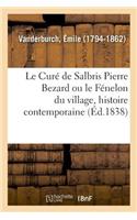 Curé de Salbris Pierre Bezard Ou Le Fénelon Du Village, Histoire Contemporaine