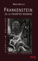 Frankenstein, ou le Promtée Moderne - Edition Bilingue - Anglais / Français