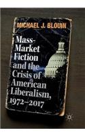 Mass-Market Fiction and the Crisis of American Liberalism, 1972-2017