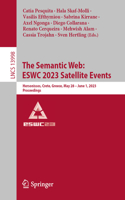 Semantic Web: Eswc 2023 Satellite Events