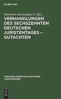 Verhandlungen Des Sechszehnten Deutschen Juristentages - Gutachten