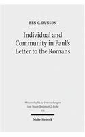 Individual and Community in Paul's Letter to the Romans: (332 Wissenschaftliche Untersuchungen zum Neuen Testament 2. Reihe)