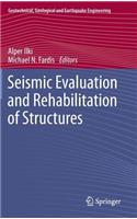 Seismic Evaluation and Rehabilitation of Structures