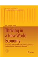 Thriving in a New World Economy: Proceedings of the 2012 World Marketing Congress/Cultural Perspectives in Marketing Conference(Developments in Marketing Science: Proceedings of the Academy of Marketing Science)