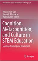 Cognition, Metacognition, and Culture in Stem Education
