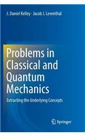 Problems in Classical and Quantum Mechanics