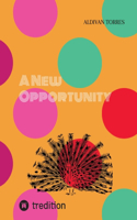 A New Opportunity
