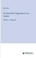 Three Cities Trilogy; Rome, In Two Volumes