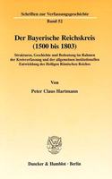Der Bayerische Reichskreis (1500 Bis 1803)