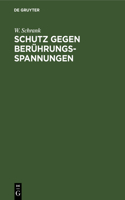 Schutz Gegen Berührungsspannungen: Schutzmaßnahmen Gegen Elektrische Unfälle Durch Berührungsspannungen in Niederspannungsanlagen