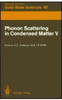 Phonon Scattering in Condensed Matter V