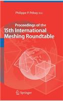 Proceedings of the 15th International Meshing Roundtable