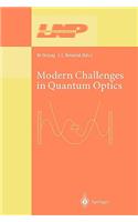 Modern Challenges in Quantum Optics