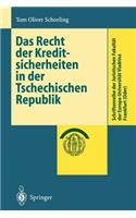Das Recht der Kreditsicherheiten in der Tschechischen Republik: (Schriftenreihe der Juristischen Fakultät der Europa-Universität Viadrina Frankfurt (Oder))