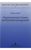 Organisationales Lernen und Qualitaetsmanagement