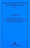 Europaeische Niederlassungs- Und Dienstleistungsfreiheit Fuer Private Mit Hoheitlichen Befugnissen