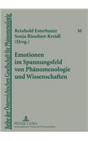 Emotionen Im Spannungsfeld Von Phaenomenologie Und Wissenschaften