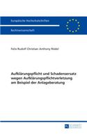 Aufklaerungspflicht und Schadensersatz wegen Aufklaerungspflichtverletzung am Beispiel der Anlageberatung