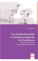 Leadership Role in Building Capacity for Excellence