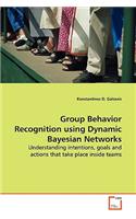 Group Behavior Recognition using Dynamic Bayesian Networks