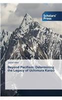 Beyond Pacifism