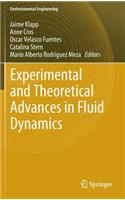 Experimental and Theoretical Advances in Fluid Dynamics