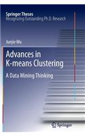 Advances in K-means Clustering: A Data Mining Thinking