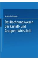 Rechnungswesen Der Kartell- Und Gruppen-Wirtschaft