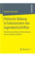 Politische Bildung in Fotoromanen Von Jugendzeitschriften: Die Diskursiv-Performative Konstruktion Von Sex, Gender Und Desire