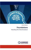 FOUNDATIONS Rebuilding After Mental Breakdown