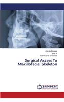 Surgical Access To Maxillofacial Skeleton