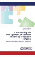 Care Seeking and Management of Common Childhood Illnesses in Tanzania