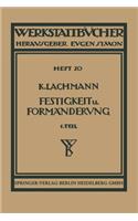 Festigkeit Und Formänderung: Die Einfachen Fälle Der Festigkeit