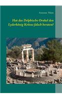Hat das Delphische Orakel den Lyderkönig Krösus falsch beraten?