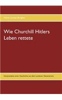 Wie Churchill Hitlers Leben rettete