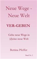 Neue Wege - Neue Welt