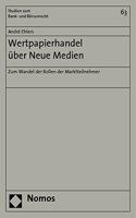 Wertpapierhandel Uber Neue Medien: Zum Wandel Der Rollen Der Marktteilnehmer