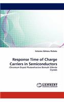 Response Time of Charge Carriers in Semiconductors