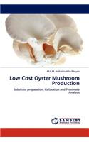 Low Cost Oyster Mushroom Production